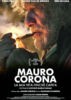 Mauro Corona. La mia vita finchè capita
